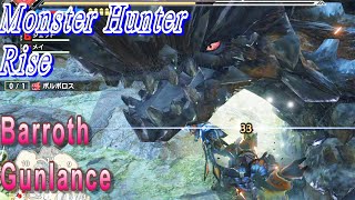 MHR Barroth Gunlance Monster Hunter Rise 土砂竜 ボルボロス ガンランス モンスターハンターライズ 集会所クエスト 魔物獵人 崛起 集會所 銃槍 土沙龍