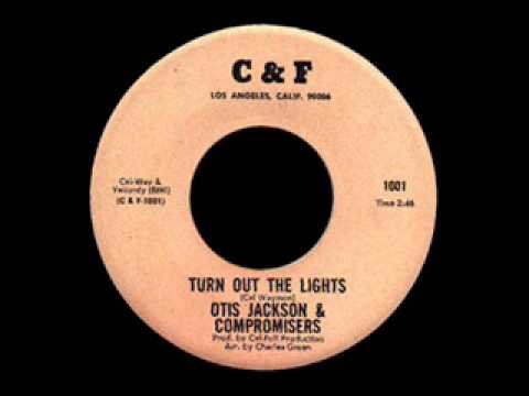 Otis Jackson & Compromisers - Turn Out The Lights