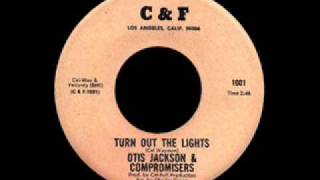Otis Jackson & Compromisers - Turn out the lights