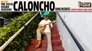 Caloncho - Somos Instantes (LIVE from 88.5FM The SoCal Sound)