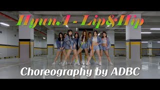 HyunA - Lip&Hip | Choreography by ADBC | J2N Presents