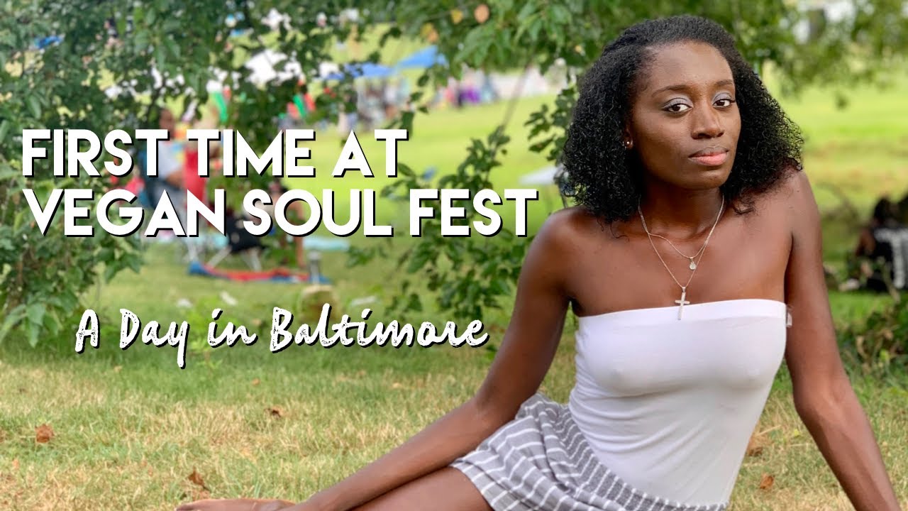 Baltimore Vegan Soul Fest [First Time] YouTube