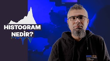 Histogram Nedir? Nasıl kullanılır?