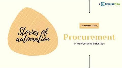 Stories of Automation - Procurement | Robotic Process Automation | EmergeFlow Technologies