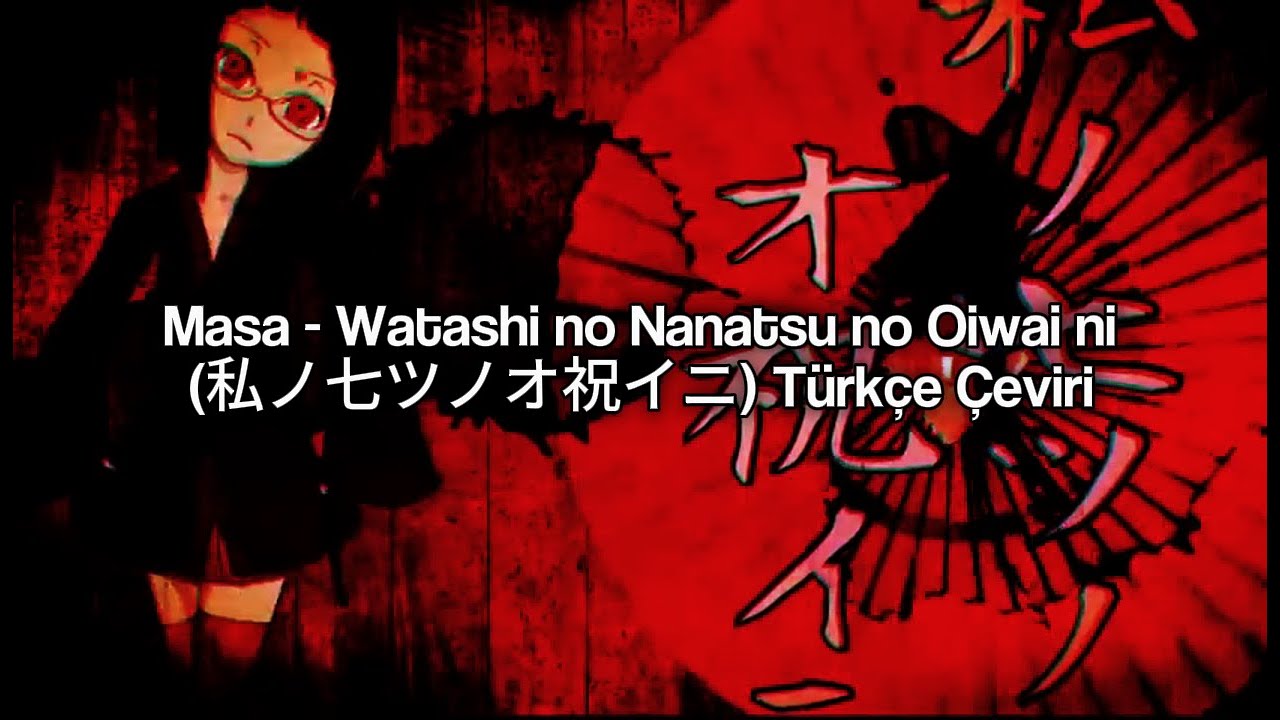 MASA Watashi No Nanatsu No Oiwai Ni T rk e eviri YouTube masa-watashi-no-nanatsu-no-oiwai-ni-t-rk-e-eviri-youtube