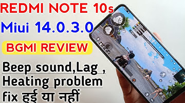 Redmi note 10s BGMI Test After Miui 14.0.3.0 new update Beep sound, Heat,Lag problem fix hui ya nhin