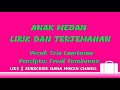 Download Lagu Lirik dan terjemahan Anak Medan