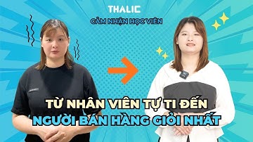 THALIC VOICE | Từ nhân viên tự ti đến người bán hàng giỏi nhất -  Thay đổi của học viên THALIC VOICE