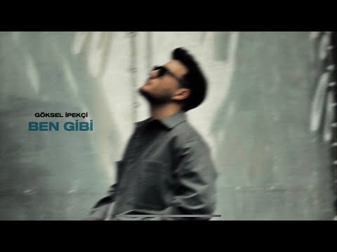 Göksel İpekçi - Ben Gibi