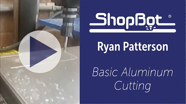 Ryan Patterson: Basic Aluminum Cutting