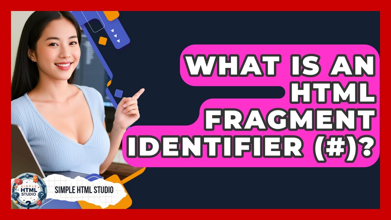 What Is An HTML Fragment Identifier (#)? - Simple HTML Studio