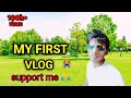 My first vlog  vairl on youtubesk 5vlogs