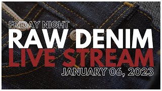 Naked & Famous Denim Live Stream - January 6 2023