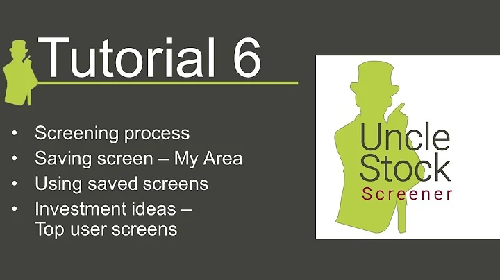 Uncle Stock - Tutorial 6: Screening process & inve...