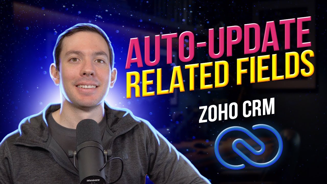 Update Related Fields Automatically In Zoho CRM YouTube