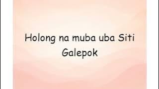 Holong na muba uba Siti Galepok | Lyrics Video