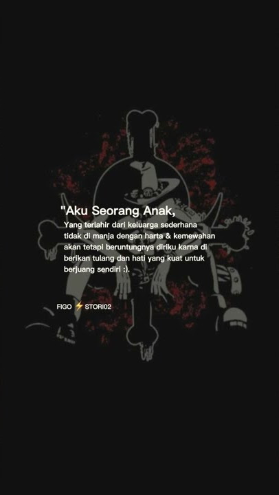 STORI WA. AKU SEORANG ANAK YANG TERLAHIR DARI KELUARGA SEDERHANA