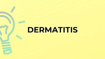 Cosa è una dermatite?