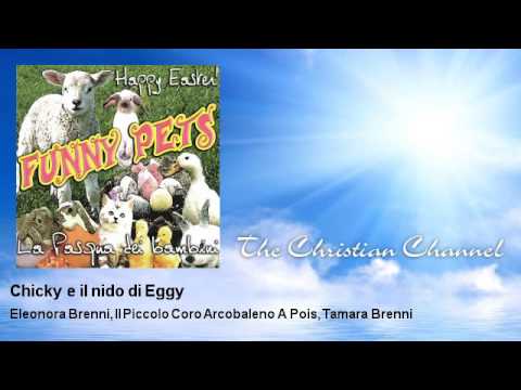 Eleonora Brenni, Il Piccolo Coro Arcobaleno A Pois, Tamara Brenni - Chicky e il nido di Eggy