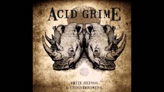 Acid Grime - Useful like a Flower Seller in Mogadishu