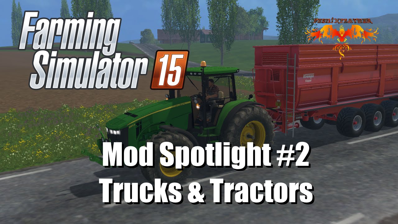 Farming Simulator 2015: Mod Spotlight #2: Trucks & Tractors - YouTube