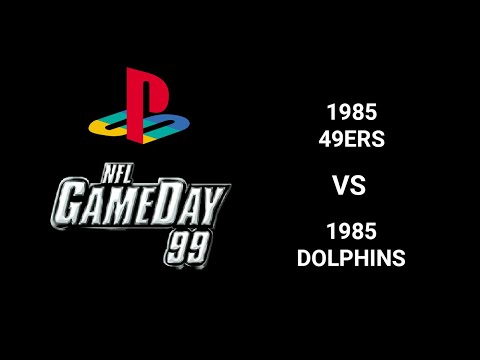 NFL GameDay 99 (Playstation) - 1985 49ers VS. 1985 Dolphins [HD] | RetroGameUp