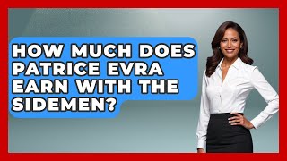 How Much Does Patrice Evra Earn with the Sidemen? | The Rugby Pros