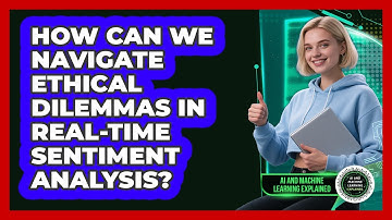 How Can We Navigate Ethical Dilemmas In Real-time Sentiment Analysis?
