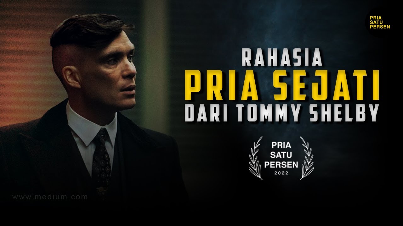 Rahasia PRIA SEJATI dari TOMMY SHELBY yang SERING DILUPAKAN bro Masih jarang dibahas