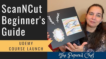 ScanNCut   Beginners Guide Launch - Udemy Course Launch
