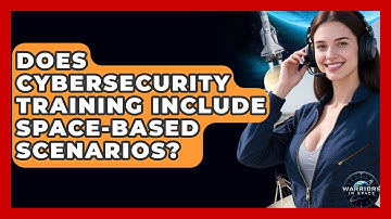 Does Cybersecurity Training Include Space-Based Scenarios? - Warriors In Space