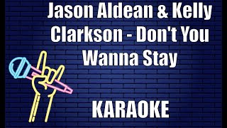 Jason Aldean & Kelly Clarkson - Don't You Wanna Stay (Karaoke)