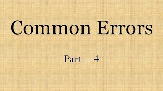 Common Errors in English - Part 4