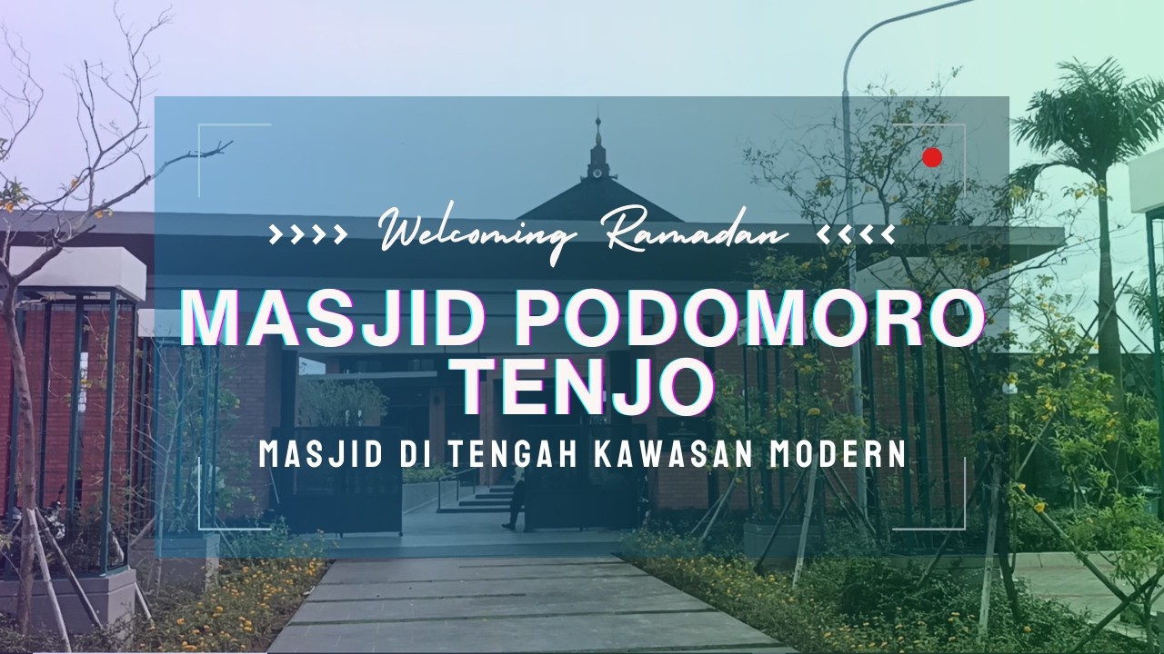 Masjid Podomoro Tenjo | Ikon Religi di Tengah Kawasan Hunian Modern