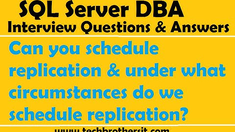 Can you schedule replication And under what circumstances do we schedule replication