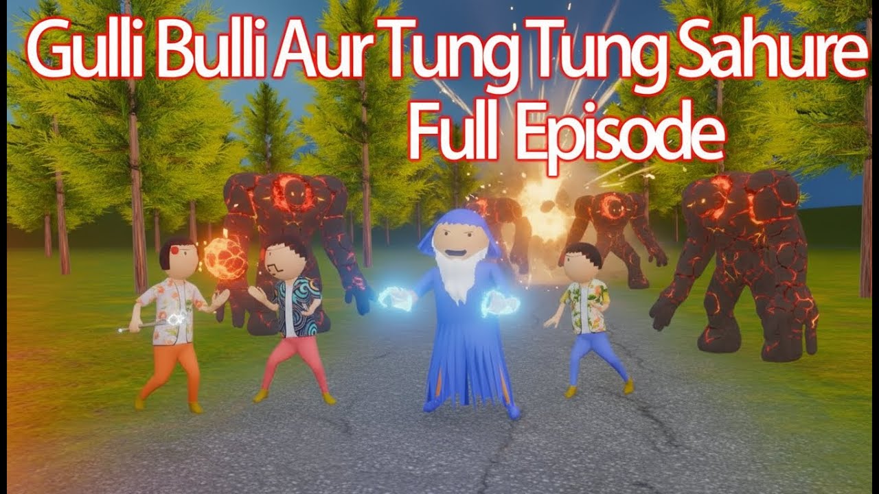 Gulli Bulli Aur Tung Tung Tung Sahur (Full Episode) | Gulli Bulli | Make Horror | baba wala
