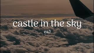 eaJ - castle in the sky 가사 해석 lyrics [ENG/KOR]