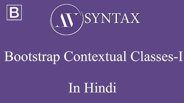 Learn Bootstrap in Hindi-24  Bootstrap Contextual Classes - I