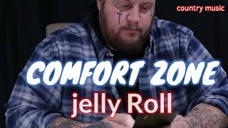 Jelly Roll - Comfort Zone