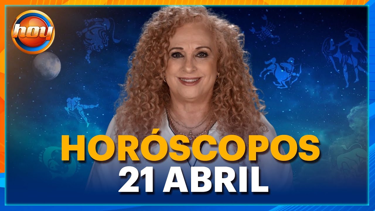 HORÓSCOPOS 21 de Abril 2025 | Mizada Mohamed | Programa Hoy - YouTube