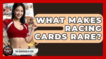 What Makes Racing Cards Rare? - The Memorabilia Zone