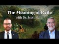 Theology of exile with dr scott hahn