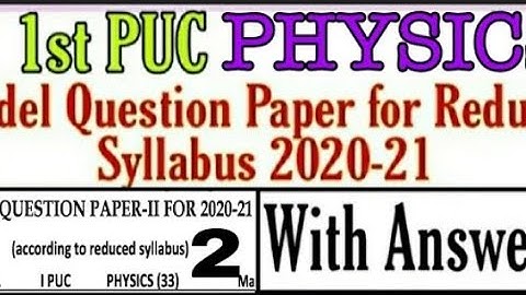 1st PUC Physics reduced syllabus model question paper-2_2021 with answers
