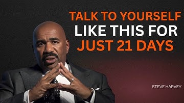🔥 Talk to Yourself Like This for Just 21 Days 🧠✨ | Steve Harvey Motivation
