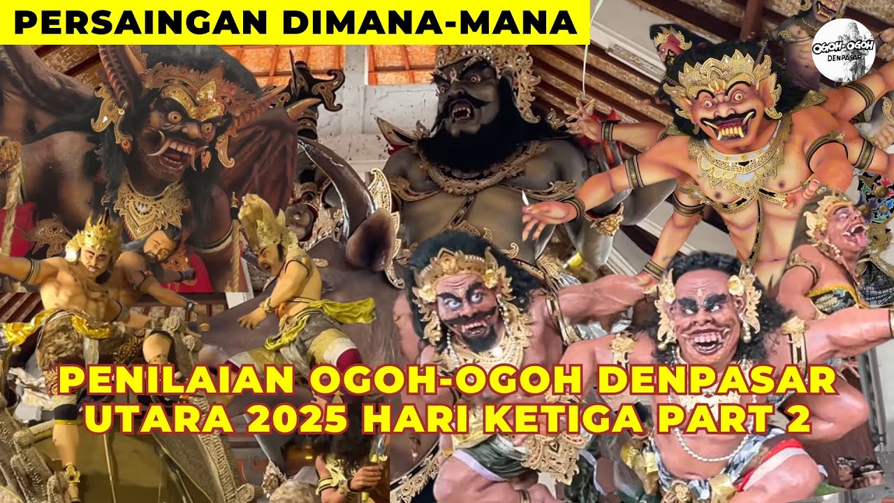 LENGKAP!!! PENILAIAN OGOH-OGOH DENPASAR UTARA 2025 PART 2 #ogohogoh #ogohogohdenpasar