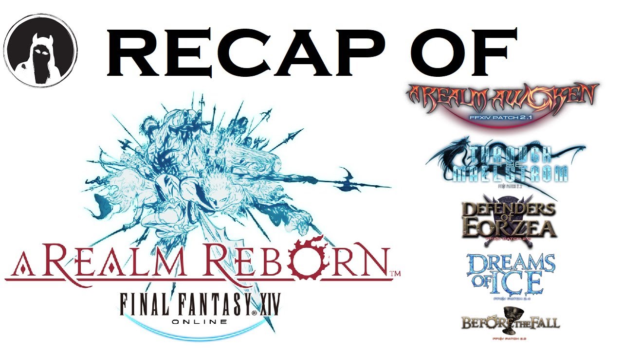 The ULTIMATE Recap of Final Fantasy XIV: A Realm Reborn [2.1-2.55] (RECAPitation) 