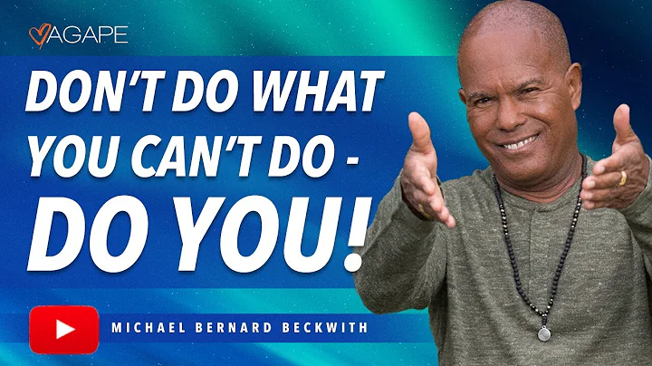 Don't Do What You Can't Do - Do You!  w/ Michael B. Beckwith, 09.04.22