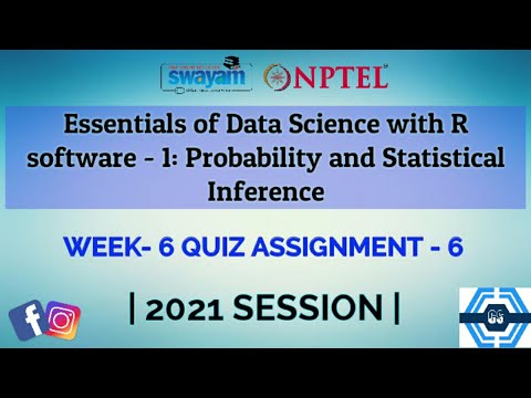 Essentials of Data Science With R Software - 1: Probability and Statistical Inference NPTEL Week 6