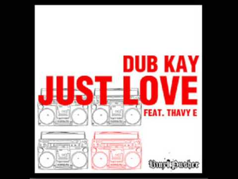 Dub Kay (2008) - Just Love (Kalus Remix)