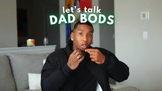 Women DO LIKE DAD BODS